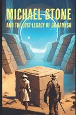Michael Stone and The Lost Legacy of Gilgamesh