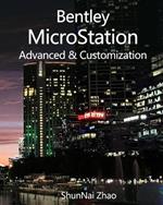 Bentley MicroStation Advanced & Customization: Meet your Organizational Standards