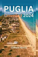 Puglia Unveiled 2024: A deep exploration of Italy's undiscovered Jewel