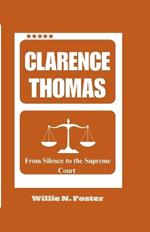 Clarence Thomas: From Silence to the Supreme Court