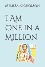 I Am One in a Million