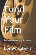 Fund Your Film: From Alternative Sources