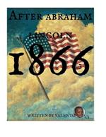 After Abraham lincoln: 1866 1870