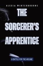 The Sorcerer's Apprentice: A Battle for the Arcane