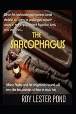 The SARCOPHAGUS: An Egypt Tomb Machine Revives an Age of Adventure