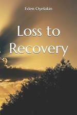 Loss to Recovery