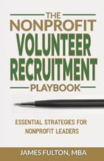 The Nonprofit Volunteer Recruitment Playbook