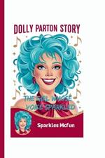 Dolly Parton Story: The Girl Whose Voice Sparkled
