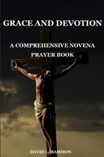 Grace and Devotion: A Comprehensive Novena Prayer Book