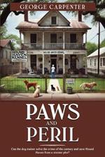 Paws & Peril: Can the dog trainer solve the crime of the century and save Hound Haven from a sinister plot?