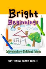 Bright Beginnings: Cultivating Early Childhood Talents