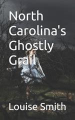 North Carolina's Ghostly Grail