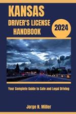 Kansas Driver's License Handbook 2024: Your Complete Guide to Safe and Legal Driving