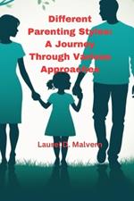 Different Parenting Styles: A Journey Through Various Approaches