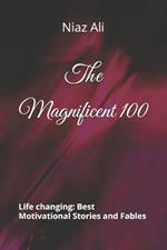 The Magnificent 100: A Collection of 100 Short Stories and Fables for All Ages