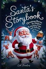 Santa's Storybook: Christmas Stories for Children Enchanting Tales of Wonder and Festivity