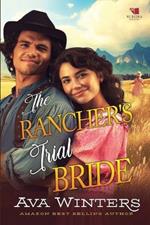 The Rancher's Trial Bride: A Western Historical Romance Book