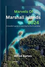 Marvels Of Marshall Islands 2024: A traveller's guide to exploring the Pacific paradise