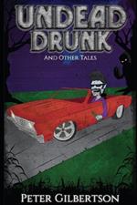 Undead Drunk and Other Tales