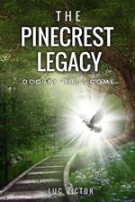 The Pinecrest Legacy: Occupy till I come