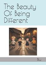 The Beauty Of Being Different: Stories of Bravery, Kindness, Strength, and Empowerment