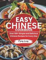 Easy Chinese Cookbook: Over 100+ Simple and Delicious Japanese Recipes for Every Day