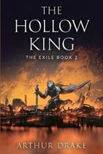 The Hollow King: The Exile Book 2