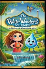 The Water Wonders Journey: An Adventure in Water Conservation