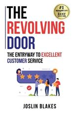 The Revolving Door: The Entryway to Excellent Customer Service