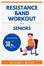 Resistance Band workout for seniors: Improve Balance and Stability/ 30-Day Beginner's Friendly Plan