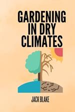 Gardening In Dry Climates