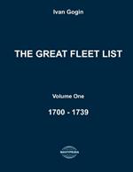 The Great Fleet List. Volume One. 1700 - 1739: Fighting ships of the world 1700 - 1739.