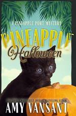 Pineapple Halloween: A Halloween Cozy Mystery