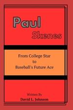 Paul Skenes: From College Star to Baseball's Future Ace