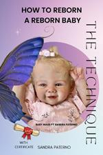 How to Reborn a Reborn Baby the Technique