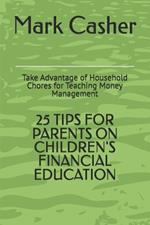 25 Tips for Parents on Children's Financial Education: Take Advantage of Household Chores for Teaching Money Management