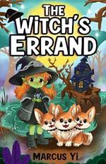 The Witch's Errand (The Dragon Princess Chronicles Book 2): A Magical Adventure Elementary Chapter Book Series for ages 6-9