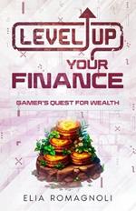 Level Up Your Finance: Gamer's Quest for Wealth