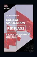 College Application Red Flags: A Guide to Avoid Common Mistakes in Your Application