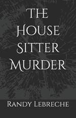 The House Sitter Murder