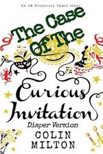 The Case Of The Curious Invitation (Diaper Version): An ABDL/FemDom story