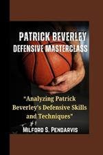 Patrick Beverley Defensive Masterclass: 