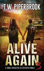 Alive Again 3: A Zombie Apocalypse in a Dystopian World