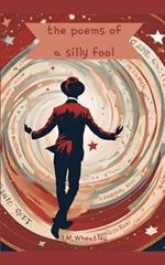 The Poems Of A Silly Fool