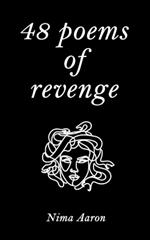 48 Poems of Revenge: Funny and Poetic Tales of Women's Triumphant Payback