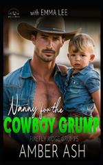 Nanny for the Cowboy Grump: Firefly Ridge Grumps