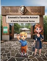 Emmett's Favorite Animal: A Social-Emotional Series