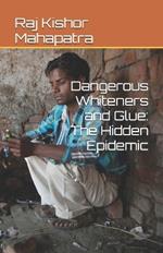 Dangerous Whiteners and Glue: The Hidden Epidemic