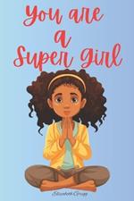 You are a Super Girl: A Collection of Inspiring Stories for Girls