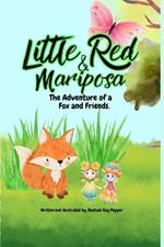 Little Red & Mariposa: The Adventures of a Fox and Friends